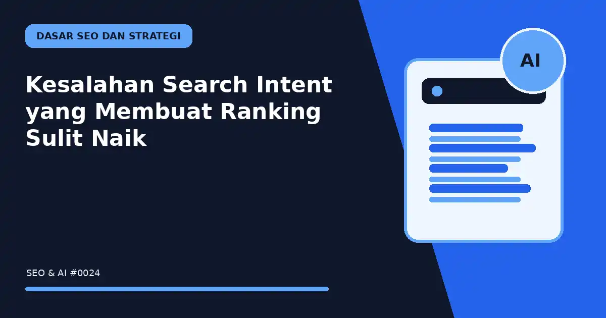 Kesalahan Search Intent yang Membuat Ranking Sulit Naik