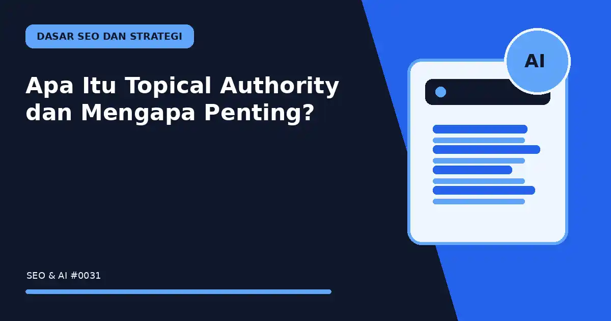 Apa Itu Topical Authority dan Mengapa Penting?