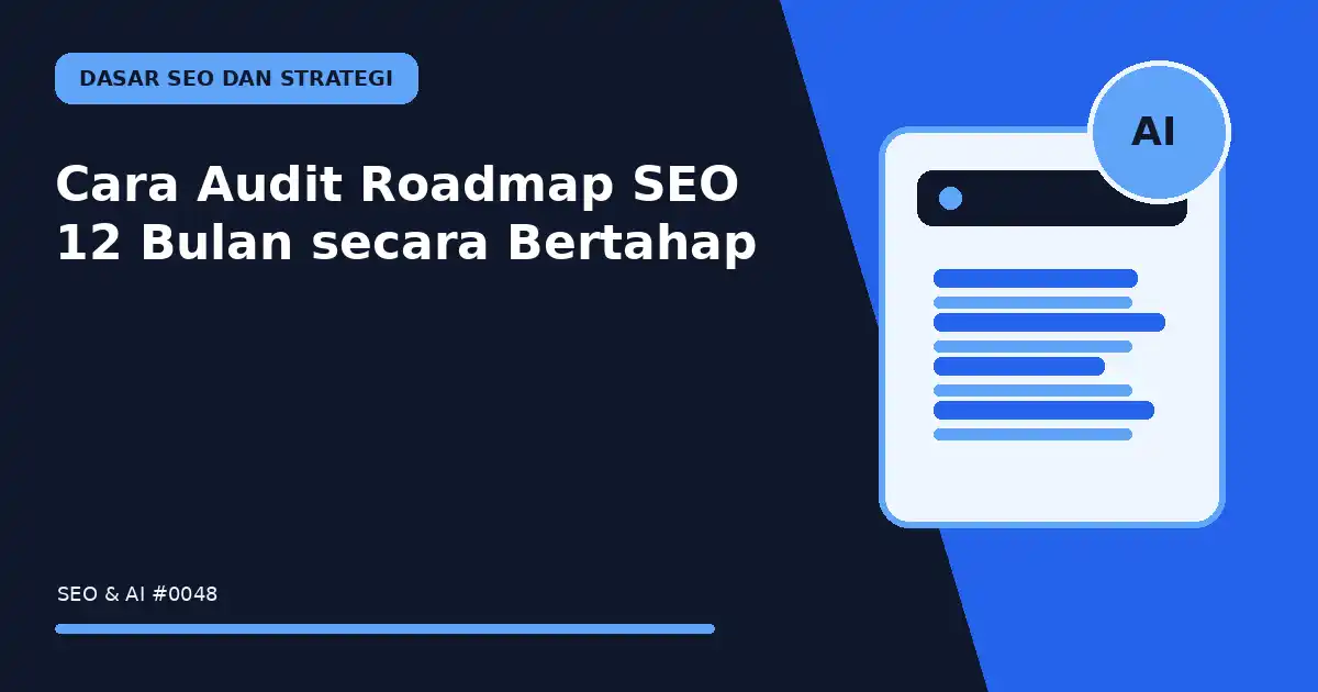 Cara Audit Roadmap SEO 12 Bulan secara Bertahap