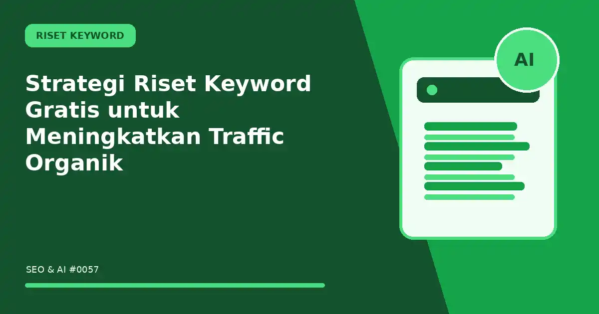 Strategi Riset Keyword Gratis untuk Meningkatkan Traffic Organik