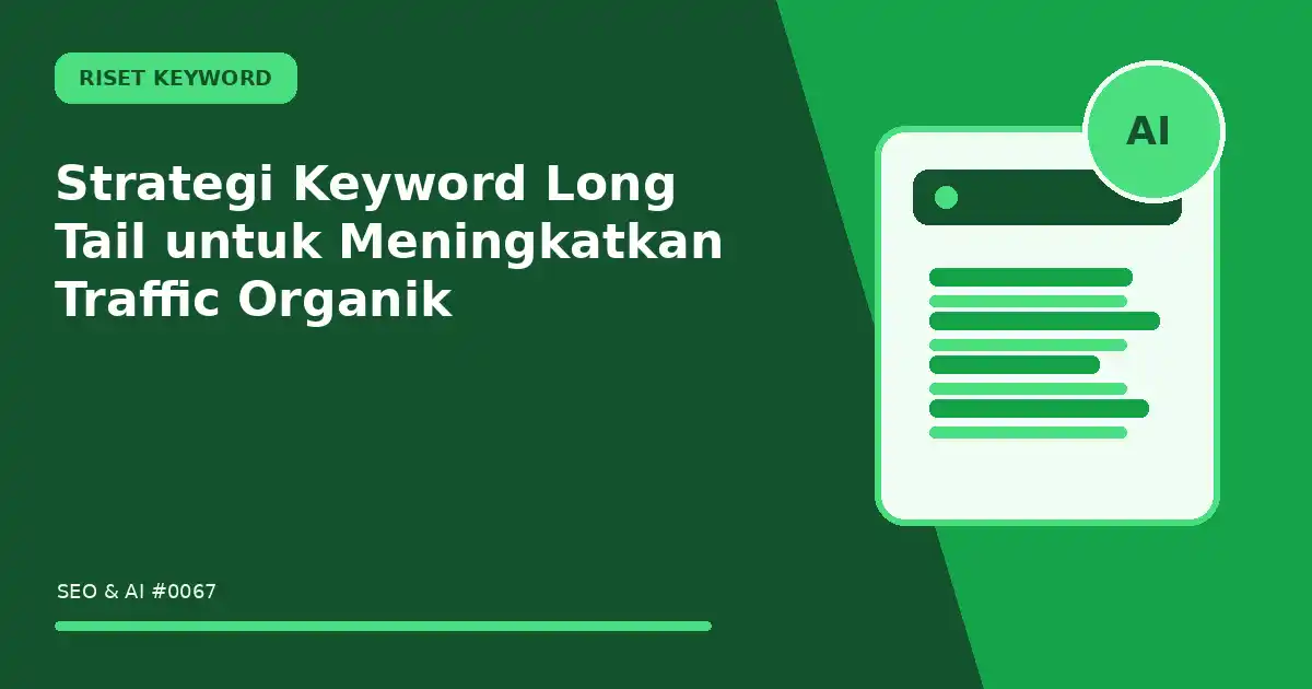 Strategi Keyword Long Tail untuk Meningkatkan Traffic Organik