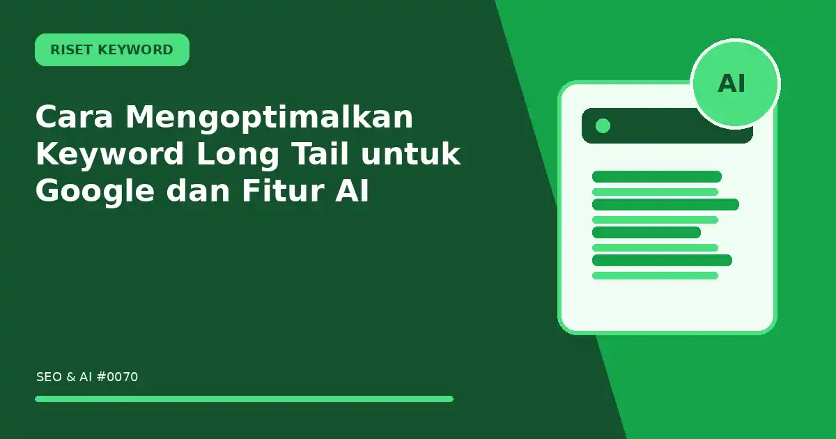 cara mengoptimalkan keyword long tail untuk google dan fitur ai