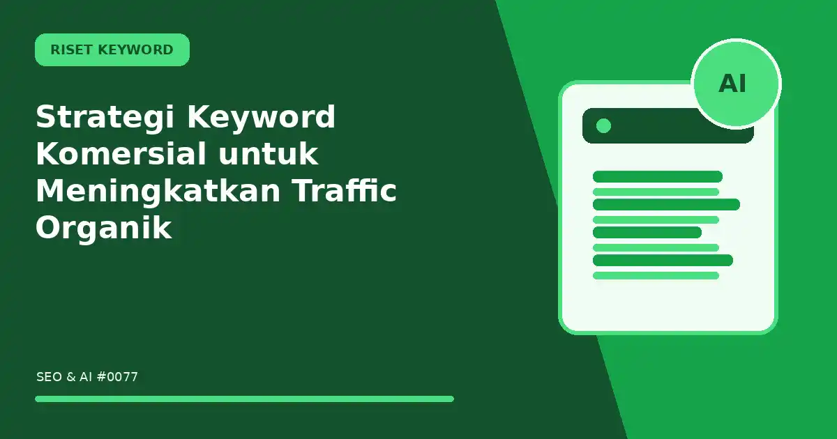 Strategi Keyword Komersial untuk Meningkatkan Traffic Organik
