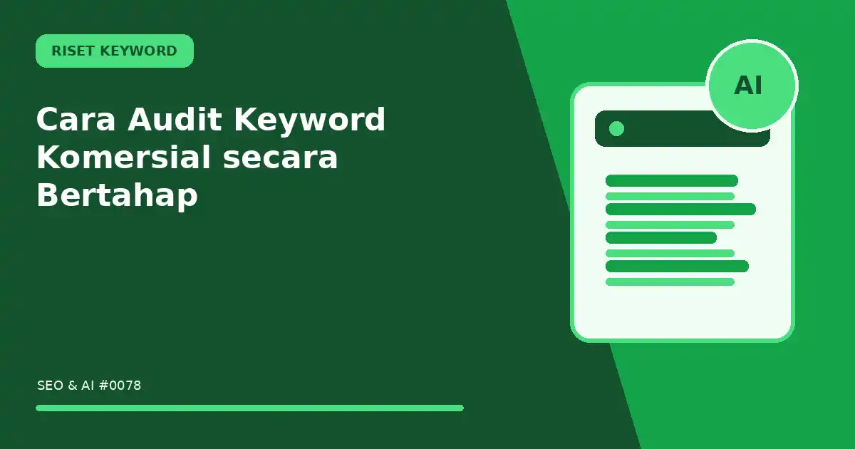 Cara Audit Keyword Komersial secara Bertahap