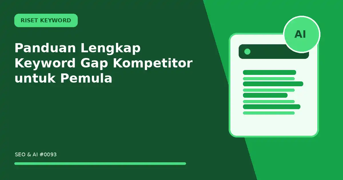 Panduan Lengkap Keyword Gap Kompetitor untuk Pemula