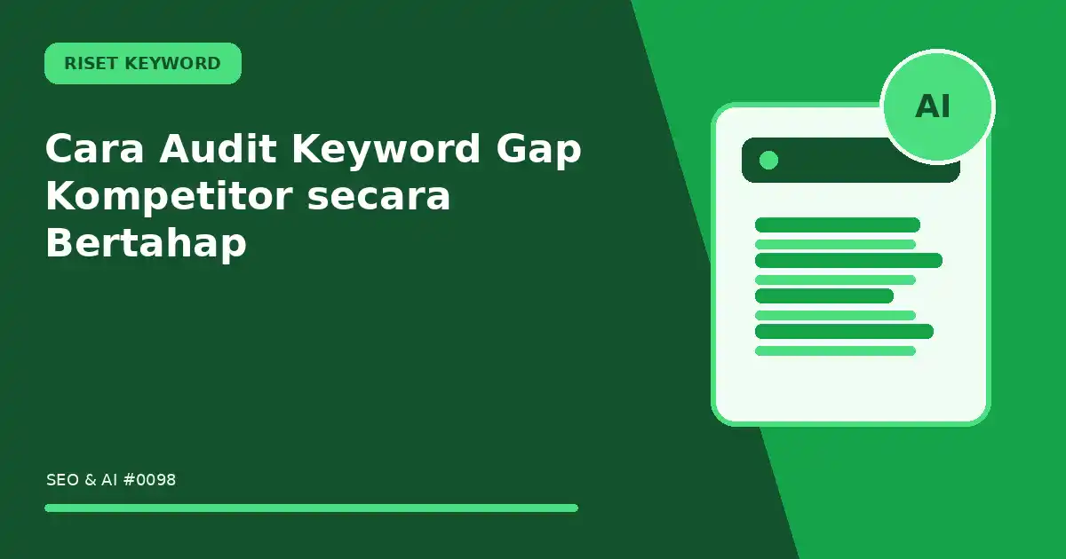 Cara Audit Keyword Gap Kompetitor secara Bertahap