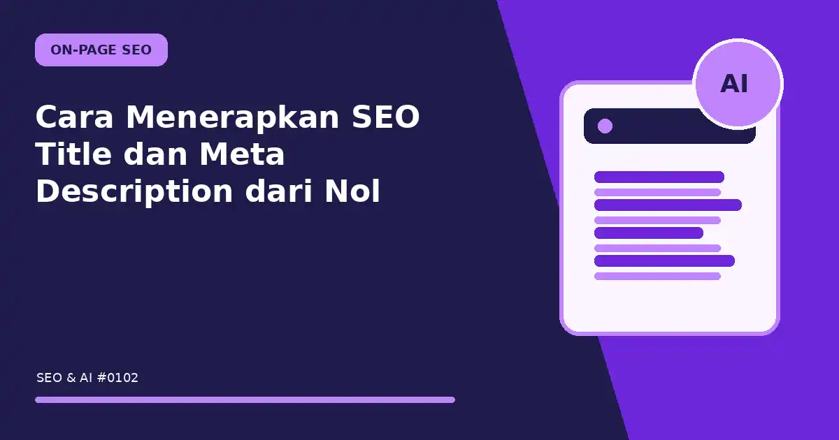 Cara Menerapkan SEO Title dan Meta Description dari Nol