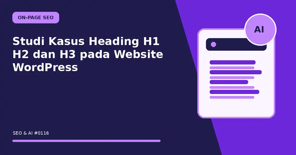 Studi Kasus Heading H1 H2 dan H3 pada Website WordPress