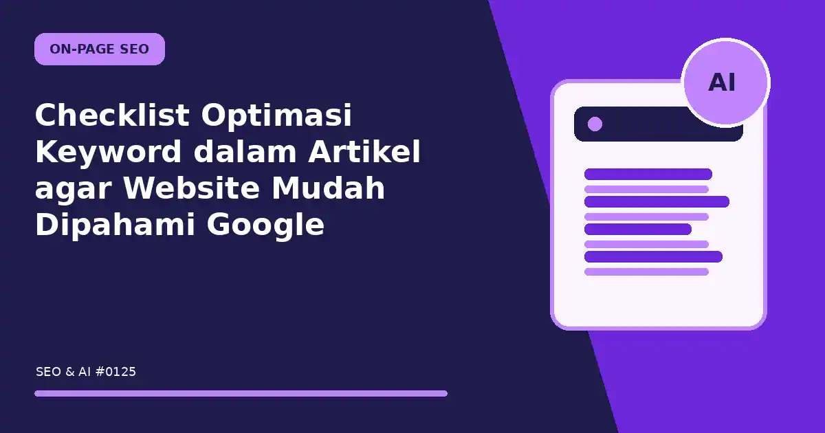 Checklist Optimasi Keyword dalam Artikel agar Website Mudah Dipahami Google