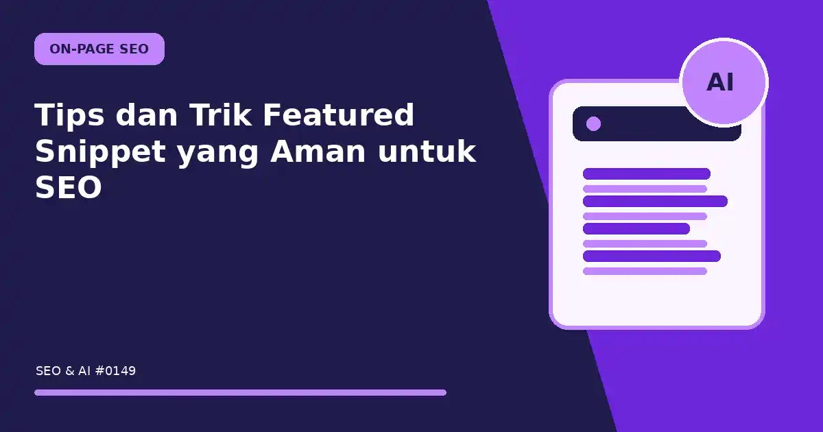 Tips dan Trik Featured Snippet yang Aman untuk SEO