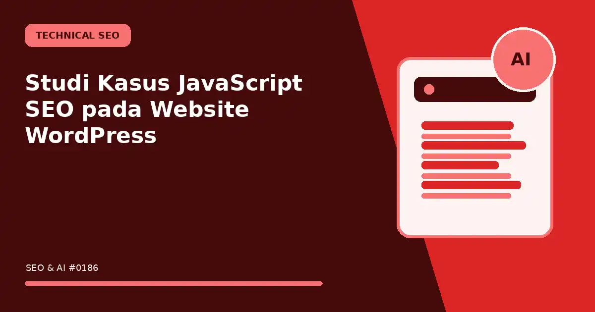 Studi Kasus JavaScript SEO pada Website WordPress