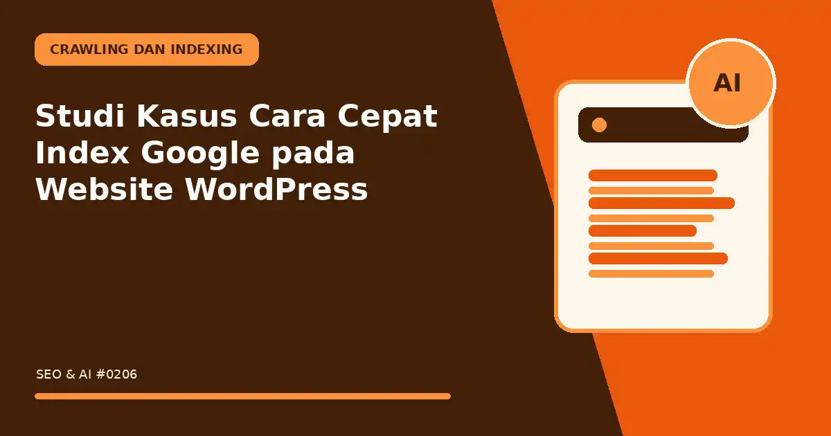 Studi Kasus Cara Cepat Index Google pada Website WordPress