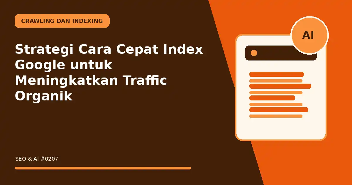 Strategi Cara Cepat Index Google untuk Meningkatkan Traffic Organik