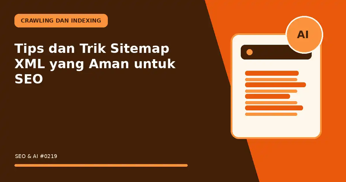 Tips dan Trik Sitemap XML yang Aman untuk SEO