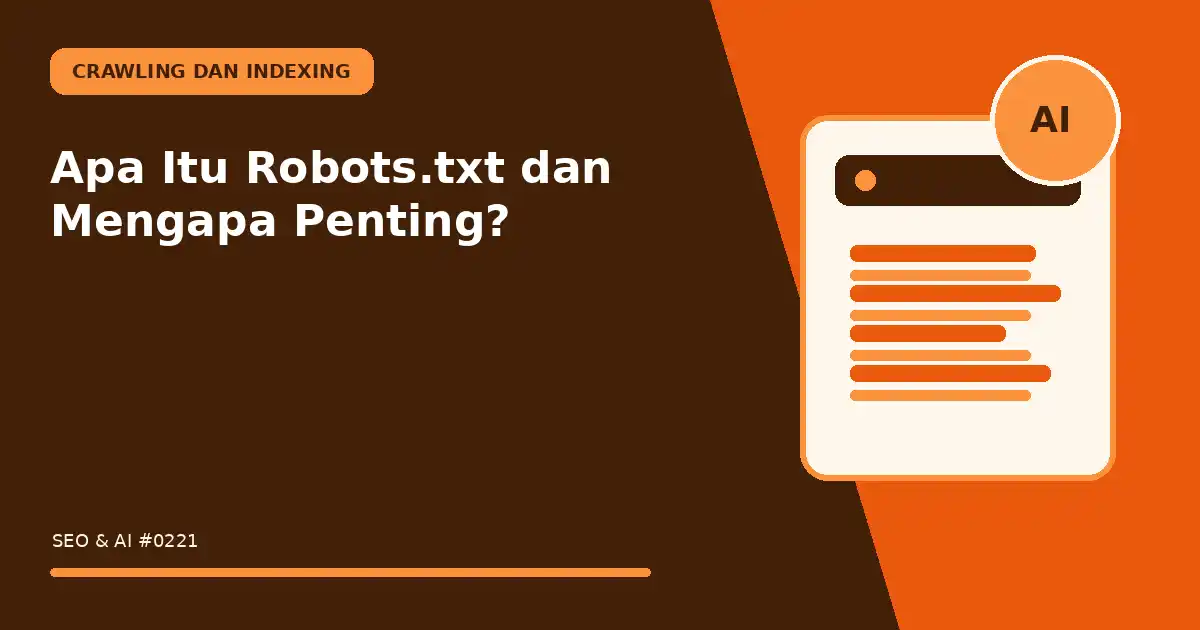 Apa Itu Robots.txt dan Mengapa Penting?