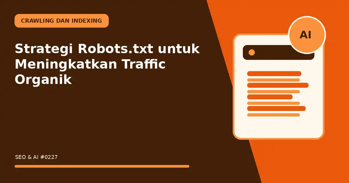 Strategi Robots.txt untuk Meningkatkan Traffic Organik
