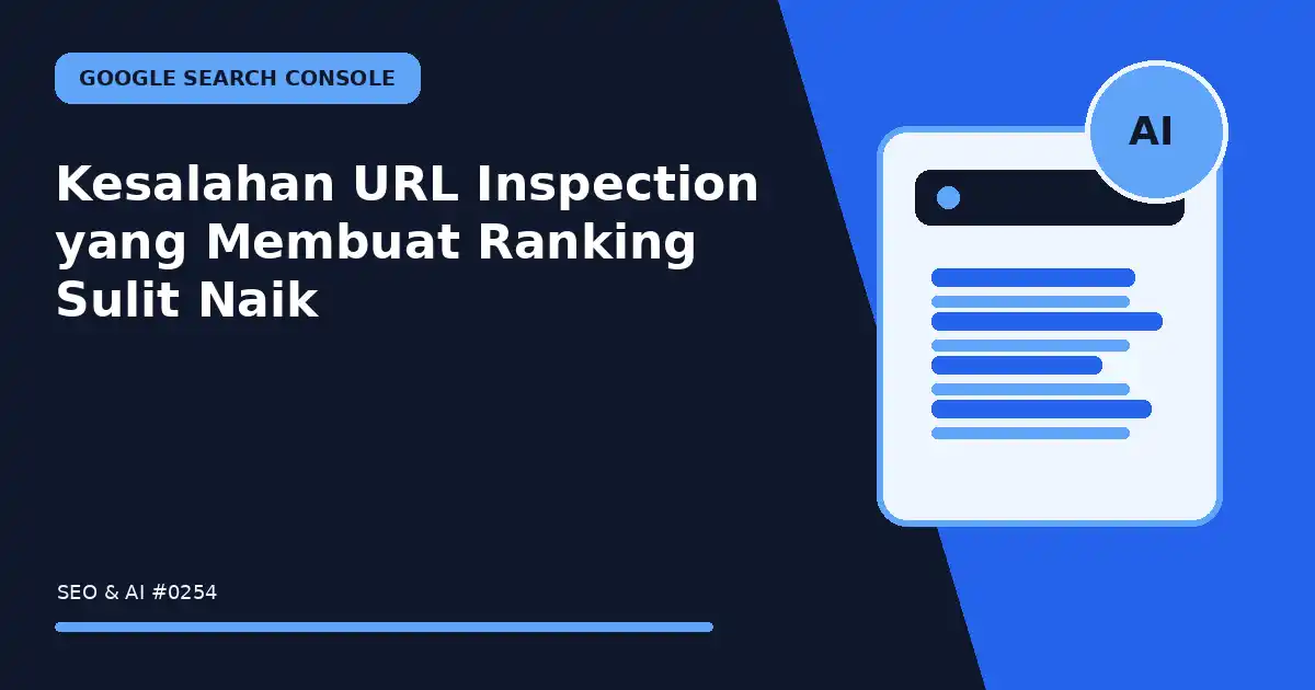 kesalahan url inspection yang membuat ranking sulit naik