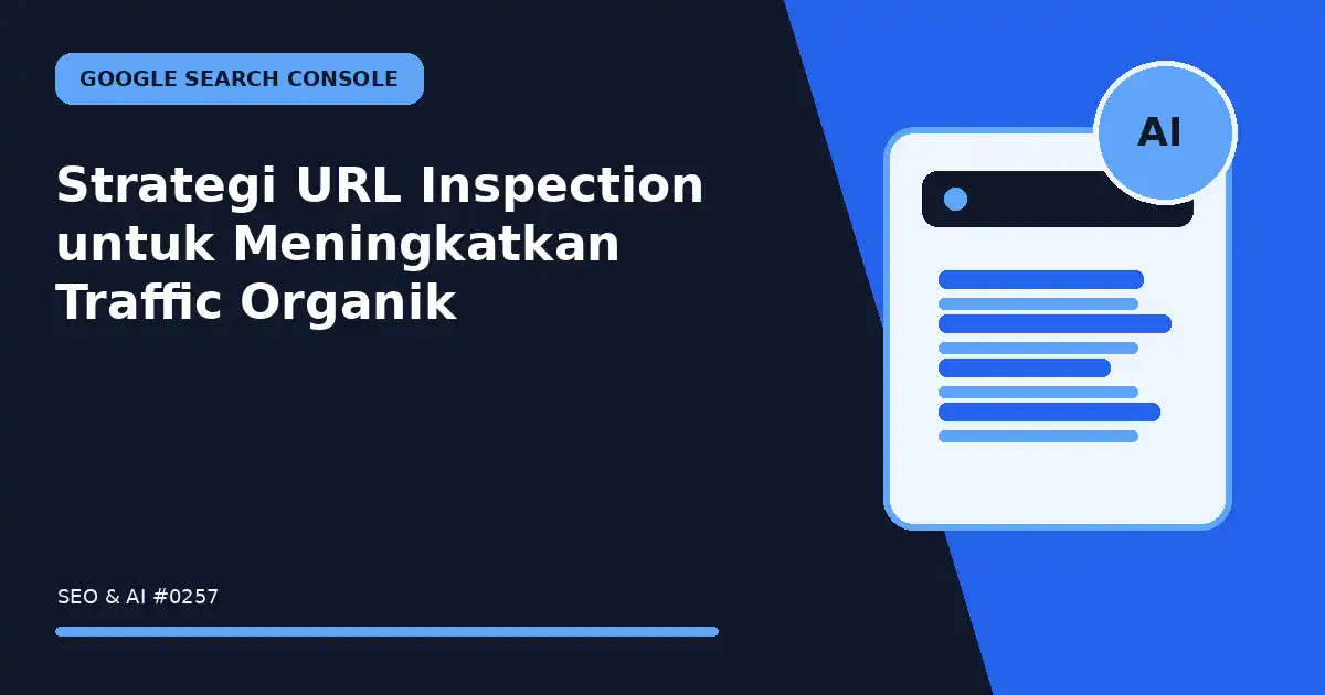 strategi url inspection untuk meningkatkan traffic organik