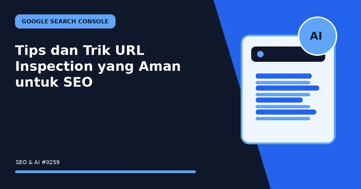 tips dan trik url inspection yang aman untuk seo