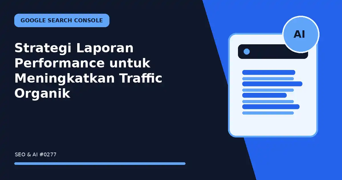 Strategi Laporan Performance untuk Meningkatkan Traffic Organik