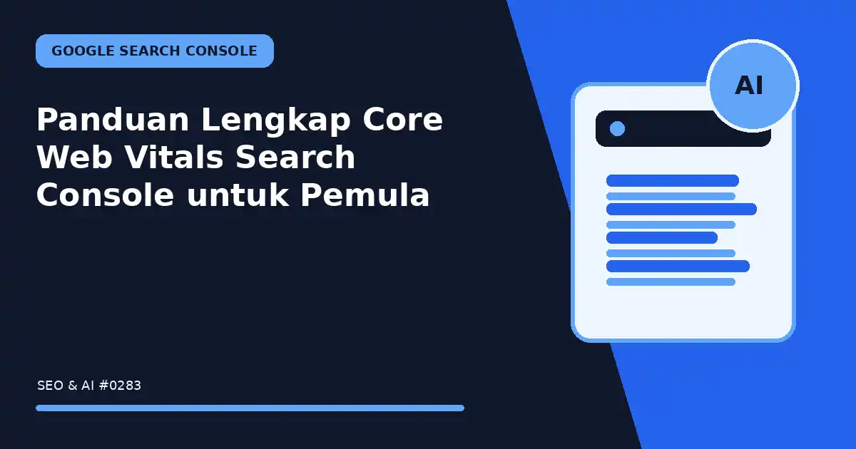 Panduan Lengkap Core Web Vitals Search Console untuk Pemula