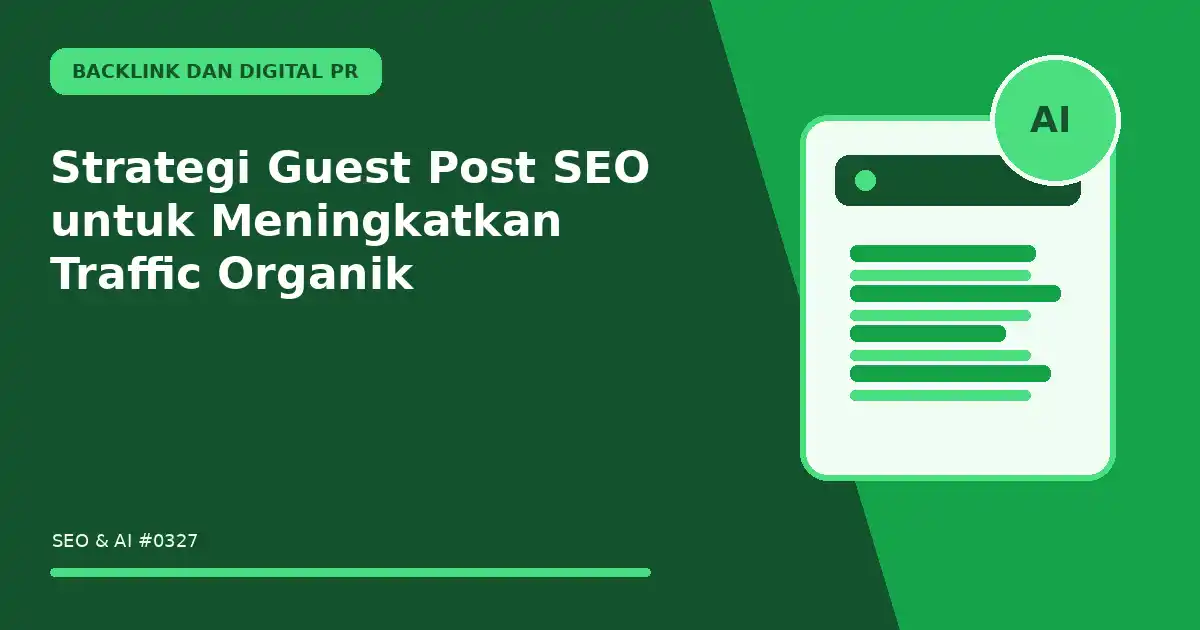 Strategi Guest Post SEO untuk Meningkatkan Traffic Organik