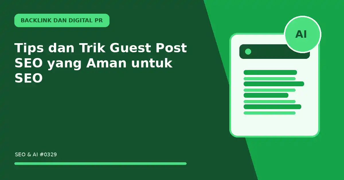 Tips dan Trik Guest Post SEO yang Aman untuk SEO