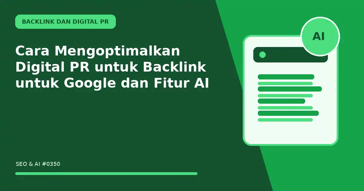 Cara Mengoptimalkan Digital PR untuk Backlink untuk Google dan Fitur AI
