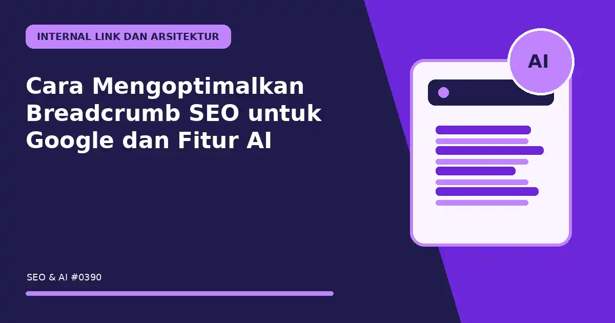 Cara Mengoptimalkan Breadcrumb SEO untuk Google dan Fitur AI