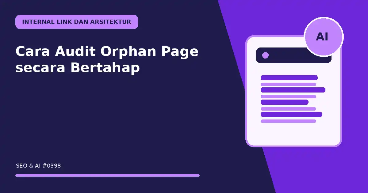 Cara Audit Orphan Page secara Bertahap