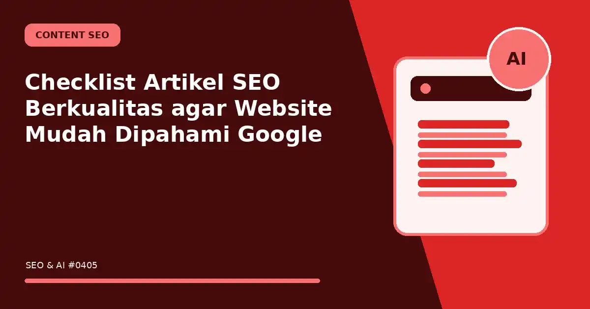 Checklist Artikel SEO Berkualitas agar Website Mudah Dipahami Google