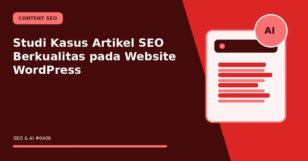 Studi Kasus Artikel SEO Berkualitas pada Website WordPress