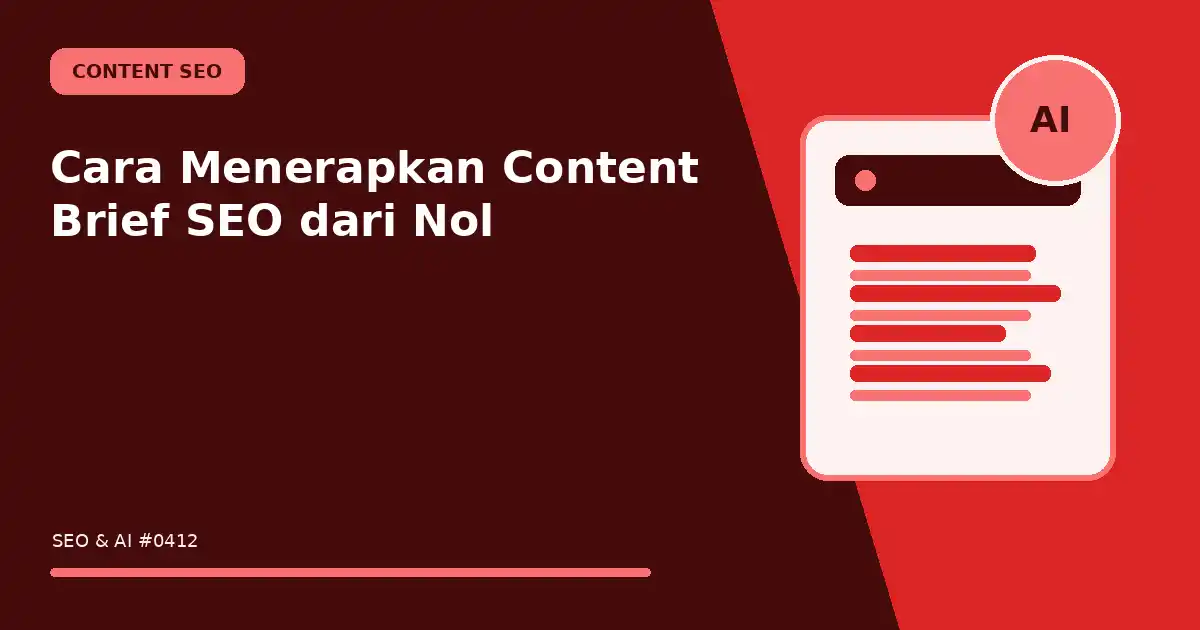 Cara Menerapkan Content Brief SEO dari Nol