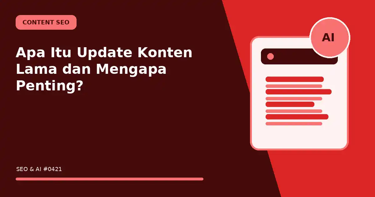 Apa Itu Update Konten Lama dan Mengapa Penting?