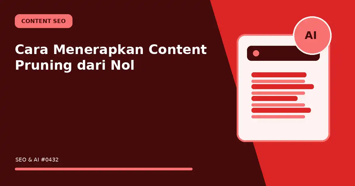 Cara Menerapkan Content Pruning dari Nol