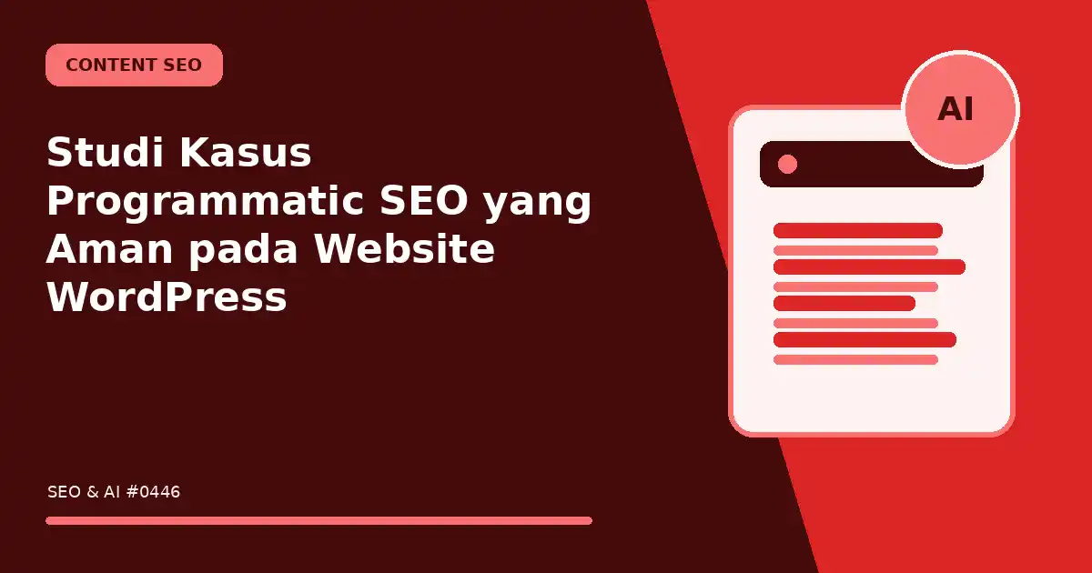 Studi Kasus Programmatic SEO yang Aman pada Website WordPress
