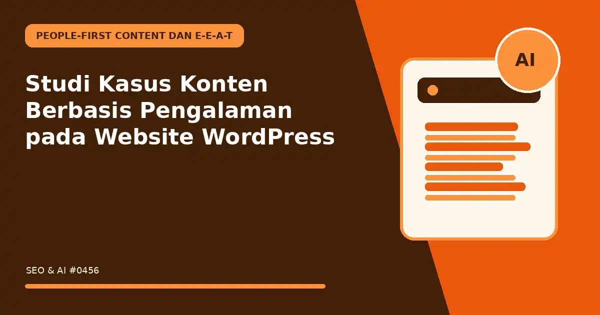Studi Kasus Konten Berbasis Pengalaman pada Website WordPress