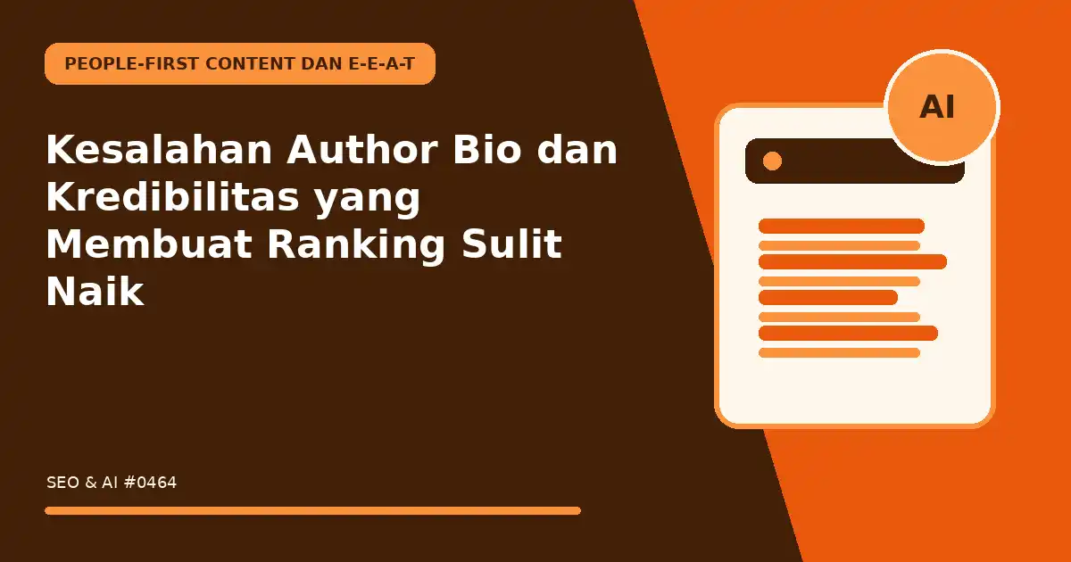 Kesalahan Author Bio dan Kredibilitas yang Membuat Ranking Sulit Naik