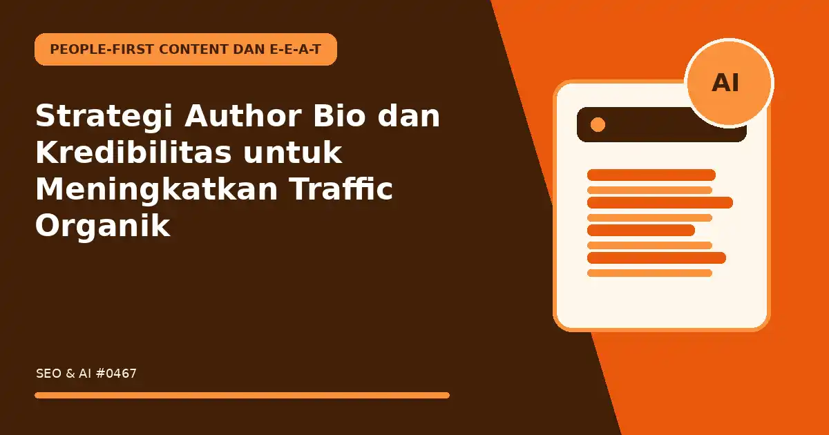 Strategi Author Bio dan Kredibilitas untuk Meningkatkan Traffic Organik