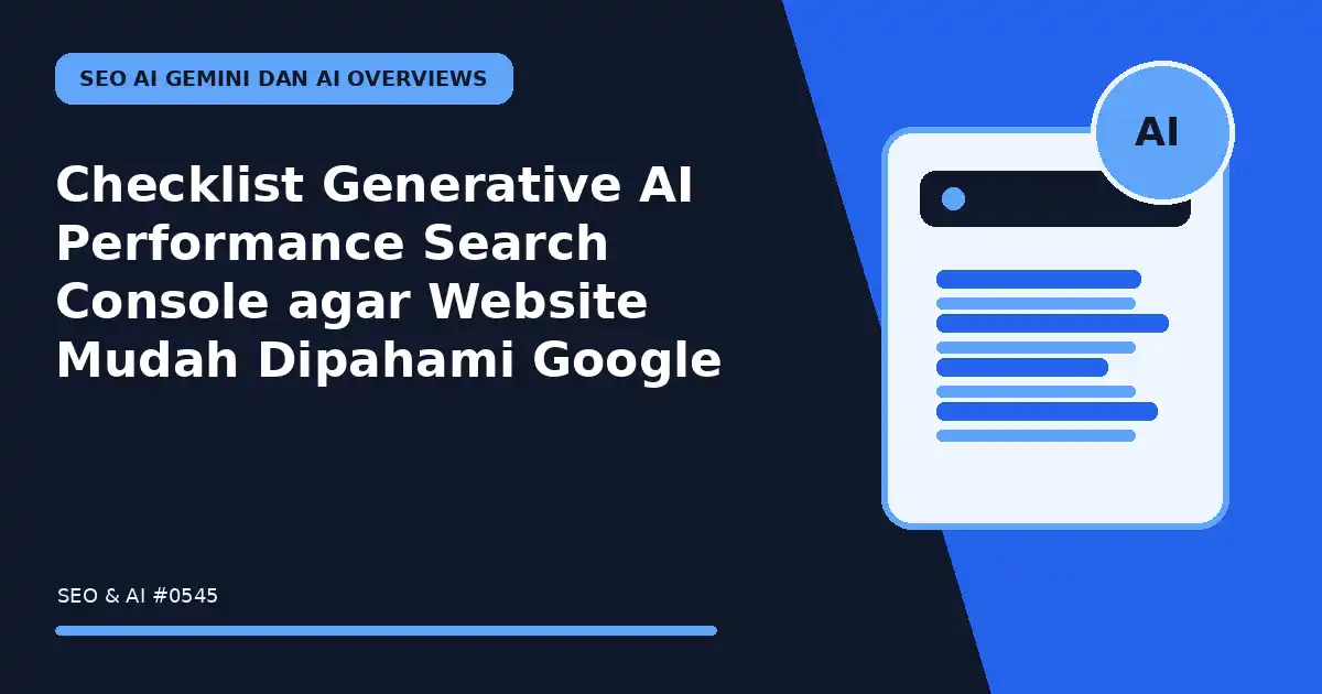 Checklist Generative AI Performance Search Console agar Website Mudah Dipahami Google