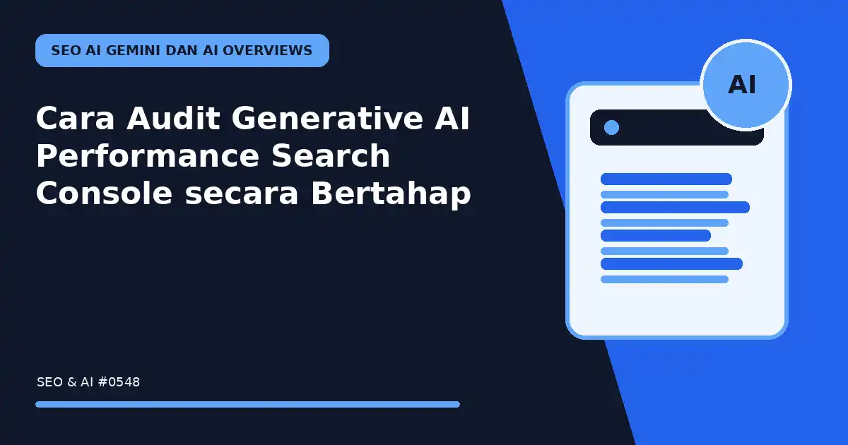 Cara Audit Generative AI Performance Search Console secara Bertahap