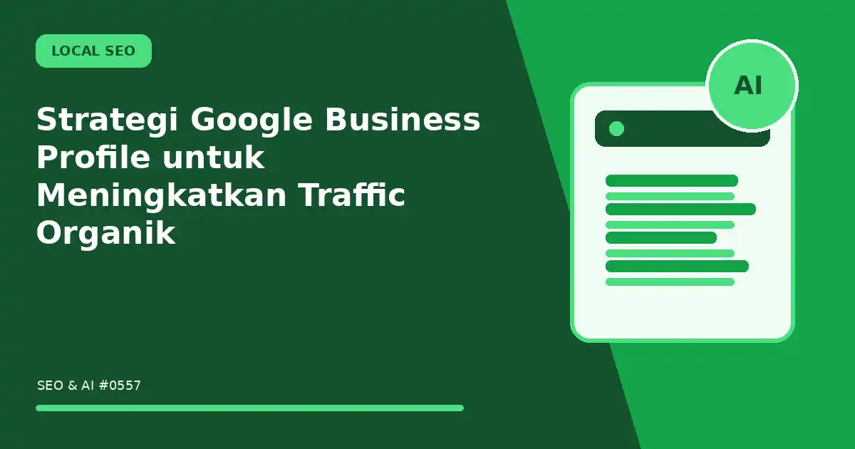 Strategi Google Business Profile untuk Meningkatkan Traffic Organik