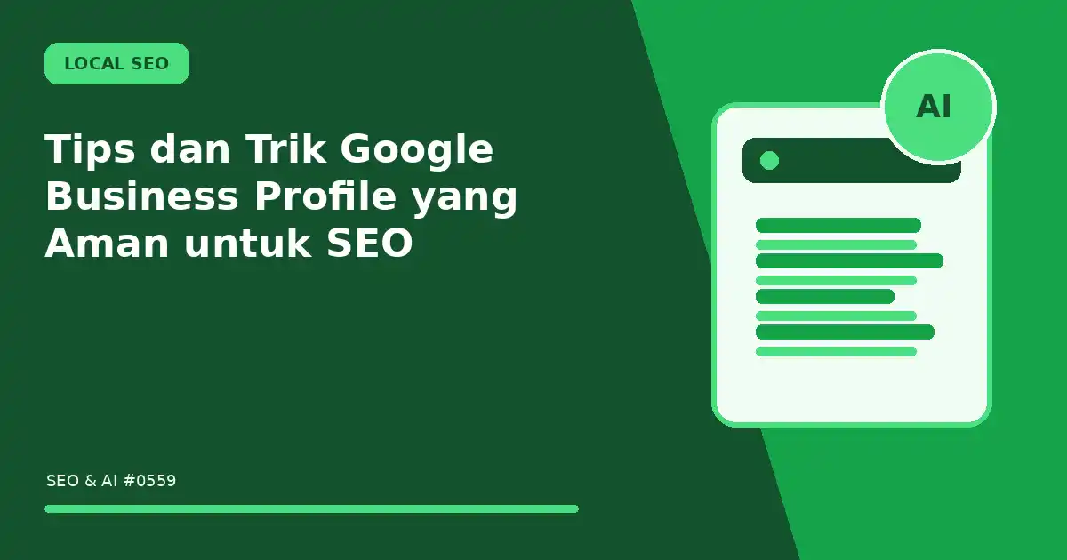 Tips dan Trik Google Business Profile yang Aman untuk SEO