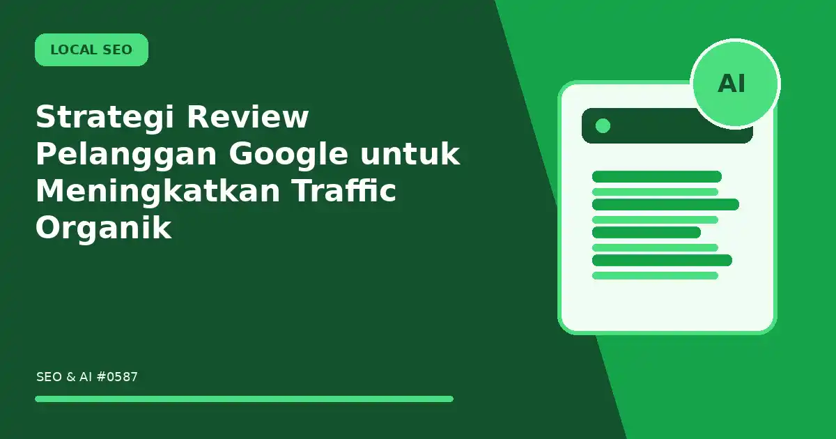 Strategi Review Pelanggan Google untuk Meningkatkan Traffic Organik