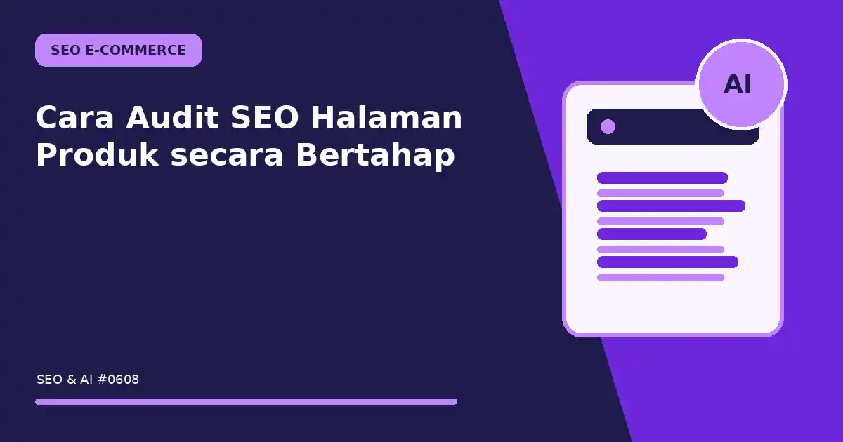 Cara Audit SEO Halaman Produk secara Bertahap