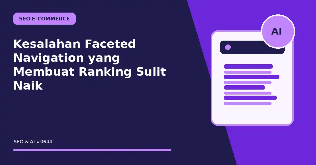 Kesalahan Faceted Navigation yang Membuat Ranking Sulit Naik