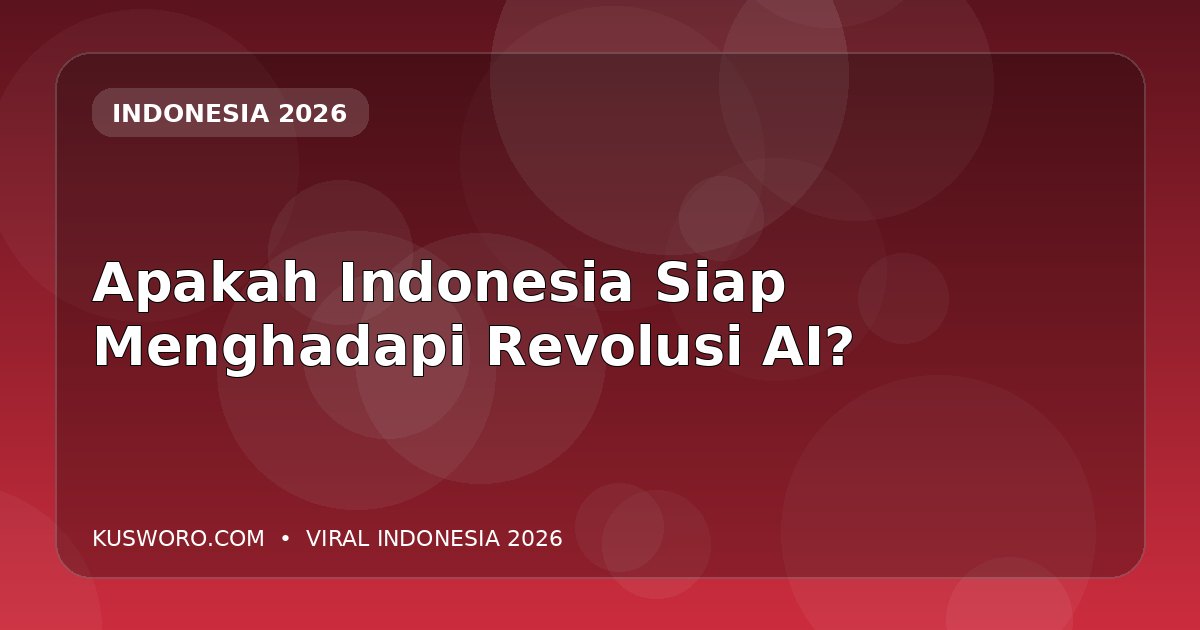 Apakah Indonesia Siap Menghadapi Revolusi AI?