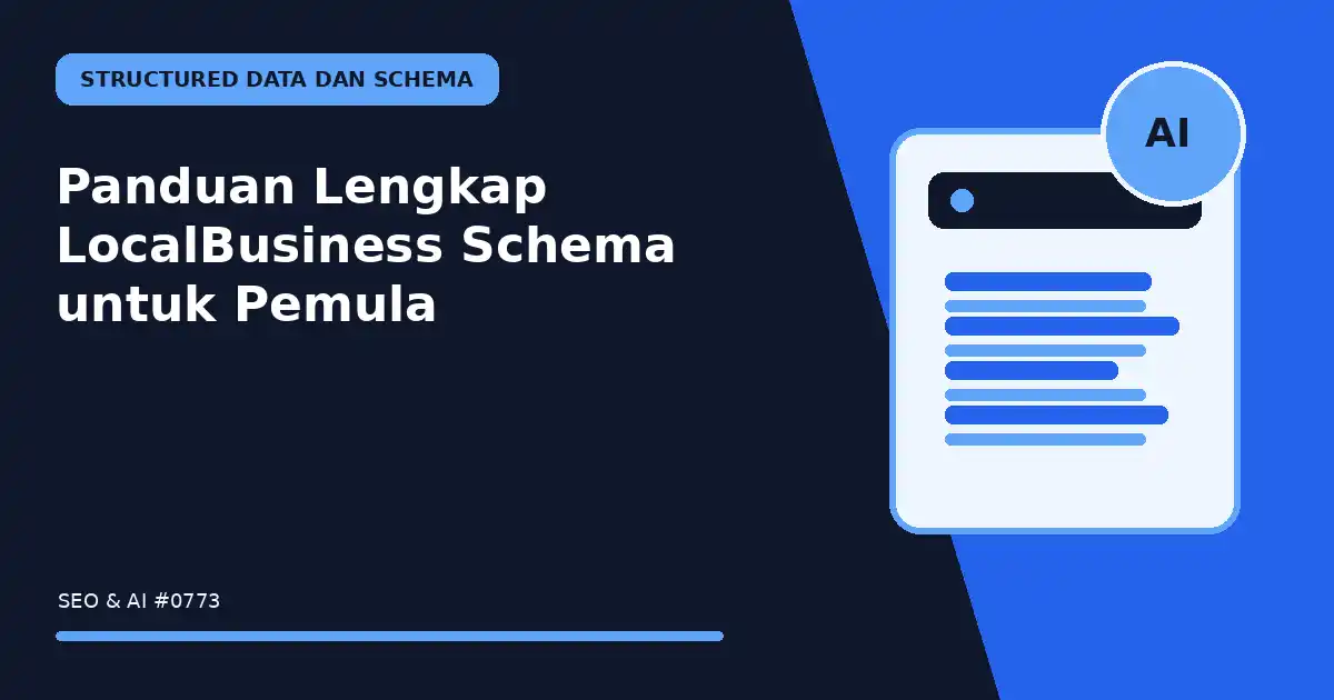 Panduan Lengkap LocalBusiness Schema untuk Pemula
