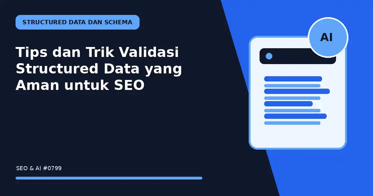 Tips dan Trik Validasi Structured Data yang Aman untuk SEO