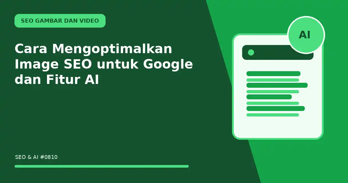 Cara Mengoptimalkan Image SEO untuk Google dan Fitur AI